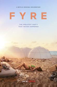 FYRE: Величайшая вечеринка, которая не состоялась FYRE: Величайшая вечеринка, которая не состоялась